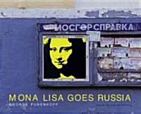 Mona Lisa Goes Russia (Hardcover)
