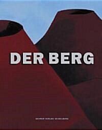 Der Berg: Eine Ausstellung Des Heidelberger Kunstvereins (Hardcover)