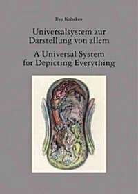 Ilya Kabakov: A Universal System for Depicting Everything (Hardcover)