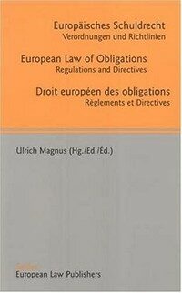 Europäisches Schuldrecht : Verordnungen und Richtlinien