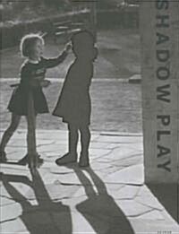 Shadow Play/Skyggespil/Schattenspiel (Hardcover, Bilingual)