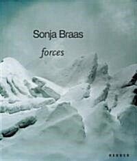 Sonja Braas: Forces (Hardcover)