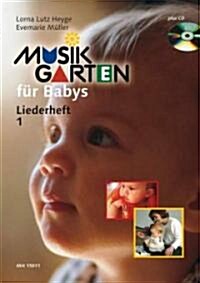 Music Garden for Babies from Birth to 18 Months: Songbook 1 and CD (Paperback)