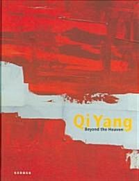 Qi Yang: Beyond the Heaven (Hardcover)