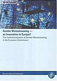 Gender Mainstreaming - an Innovation in Europe? (Paperback)