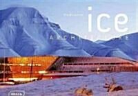 Ice Architecture (Hardcover, Multilingual)