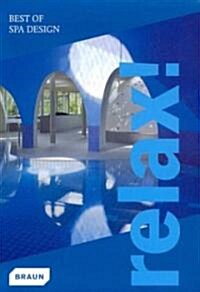 Relax! Best of Spa Design (Hardcover)