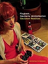 Playback: Simulated Realities (Paperback)