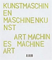Art Machines, Machine Art (Paperback)