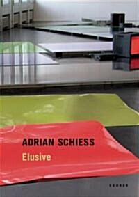 Adrian Schiess: Elusive (Paperback)