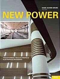 New Power: Elektropolis Im Wandel /Transforming the Elektropolis (Hardcover, 1., Aufl.)