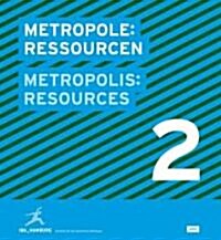 Metropolis No.2: Resources: The City in Climate Change (Hardcover)
