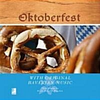 Oktoberfest: With Original Bavarian Music [With 4 CDs] (Hardcover)