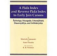A Pada Index and Reverse Pada Index to Early Jain Canons (Paperback)