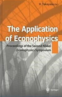 The Application of Econophysics: Proceedings of the Second Nikkei Econophysics Symposium (Hardcover, 2004)