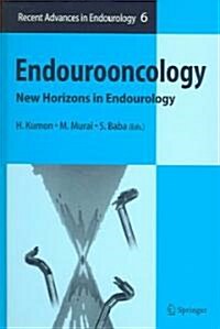 Endourooncology: New Horizons in Endourology (Hardcover, 2005)