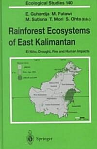 Rainforest Ecosystems of East Kalimantan: El Ni?, Drought, Fire and Human Impacts (Hardcover, 2000)