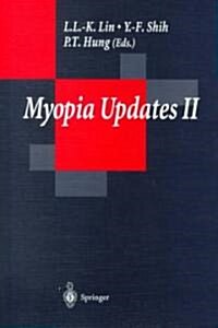 Myopia Updates II: Proceedings of the 7th International Conference on Myopia, 1998 (Paperback, 2000)