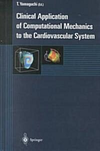 Clinical Application of Computational Mechanics to the Cardiovascular System (Hardcover, 2000)