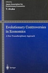Evolutionary Controversies in Economics: A New Transdisciplinary Approach (Hardcover, 2001)