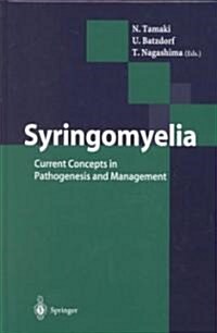 Syringomyelia: Current Concepts in Pathogenesis and Management (Hardcover, 2001)