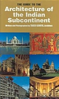 The Guide to the Architecture of the Indian Subcontinent (Paperback)