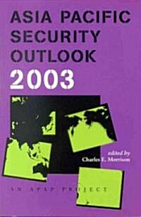 Asia Pacific Security Outlook (Paperback, 2003)