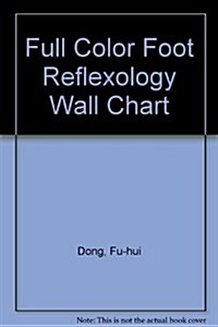 Full Color Foot Reflexology Wall Chart (Chart, 1st, Wall)