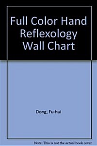 Full Color Hand Reflexology Wall Chart (Chart, 1st, Wall)