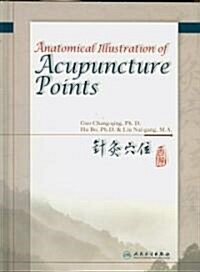 Anatomical Illustration of Acupuncture Points (Hardcover, 1st)