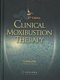 Clinical Moxibustion Therapy (Hardcover, 2nd)