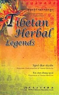 Tibetan Herbal Legends (Paperback, 1st)