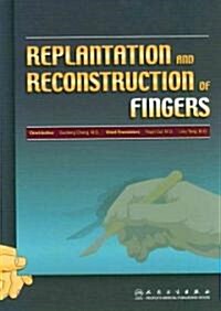 Replantation and Reconstruction of Fingers (Hardcover, 1st)