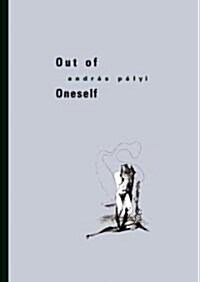 Out of Oneself (Paperback)