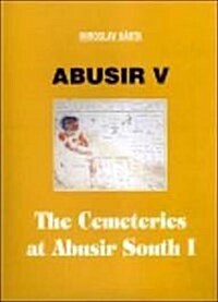 Abusir V: The Cemeteries of Abusir South I (Hardcover)