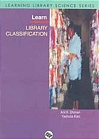 Learn Library Classification: Learning Library Science Series (Hardcover)