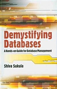 Demystifying Databases: A Hands-On Guide for Database Management (Hardcover)