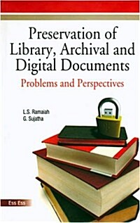 Preservation of Library, Archival & Digital Documents: Problems and Perspectives (Hardcover)