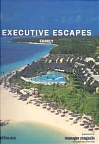 Executive Escapes Family (Hardcover)