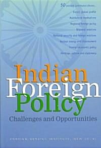 Indian Foreign Policy: Challenges and Opportunities (Hardcover)