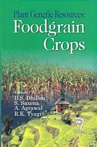 Plant Genetic Resources: Foodgrain Crops (Hardcover)