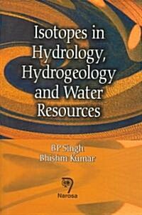 Isotopes in Hydrology, Hydrogeology and Water Resources (Hardcover)