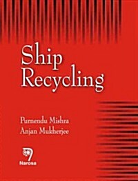 Ship Recycling: A Handbook for Mariners (Hardcover)
