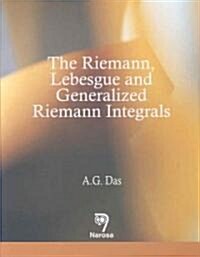 The Riemann, Lebesgue And Generalized Riemann Integrals (Hardcover)
