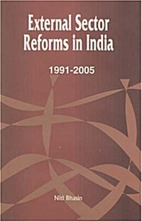 External Sector Reforms in India - 1991-2005 (Hardcover)