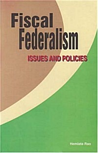 Fiscal Federalism: Issues and Policies (Hardcover)