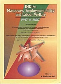 India: Manpower, Employment Policy and Labour Welfare, 1947 to 2007 (Hardcover)