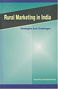 Rural Marketing in India: Strategies and Challenges (Hardcover)