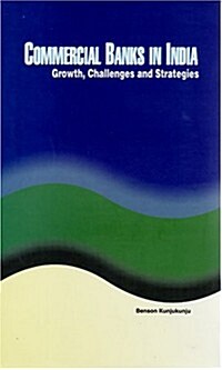 Commercial Banks in India: Growth, Challenges and Strategies (Hardcover)
