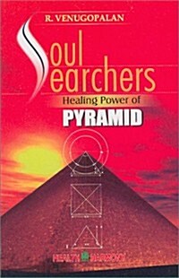 Soul Searchers Healing Power of Pyramid (Paperback)